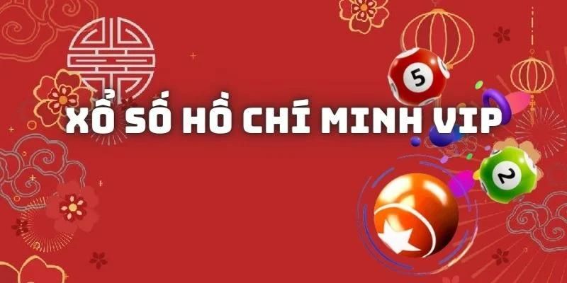 Lưu ý cần biết khi chơi xổ số VIP Hồ Chí Minh